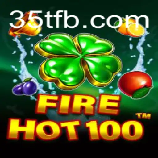 FireHot100: Unleashing the Thrill of 35T in an Electrifying Gaming Experience